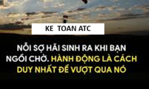 Hoc ke toan thuc te o thanh hoa "Nỗi sợ hãi sinh ra khi bạn ngồi chờ. Hành động là cách duy nhất để vượt qua nó"Là một câu nói